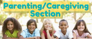 Parenting/Caregiving Section