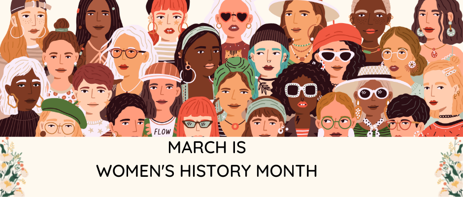 March is Women's History Month