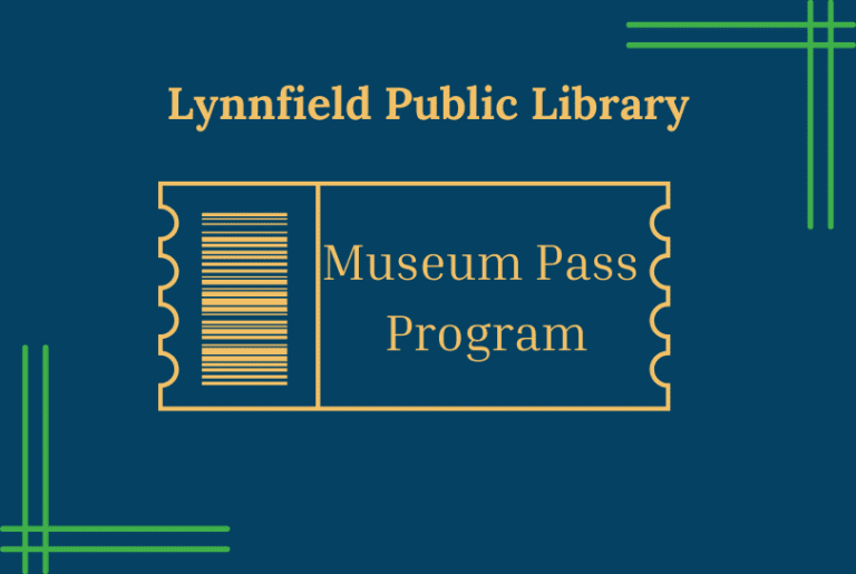 Check Out Lynnfield Library’s Museum Pass Program Lynnfield Public Library