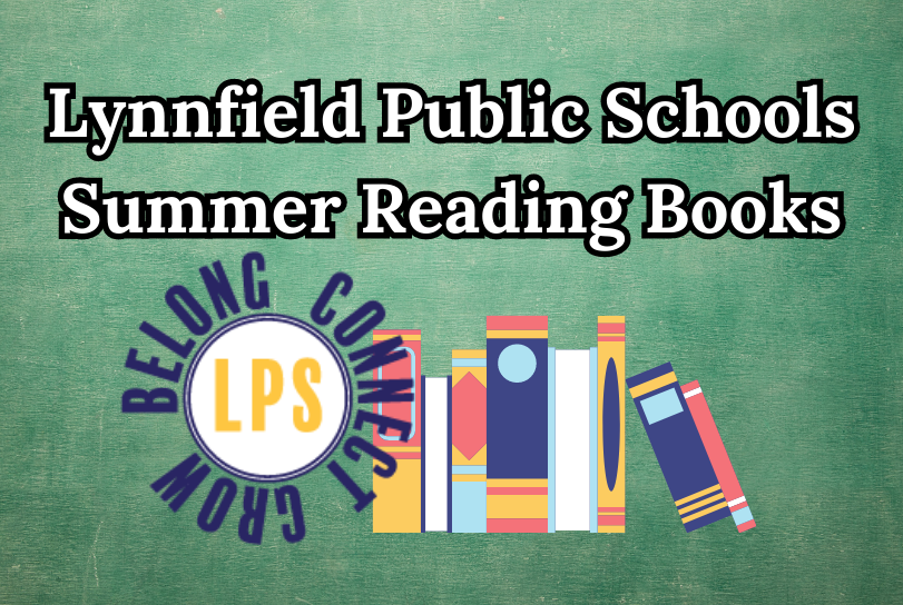 A graphic that says "Lynnfield Public Schools Summer Reading Books" with the Lynnfield public Schools Logo and a stack of books