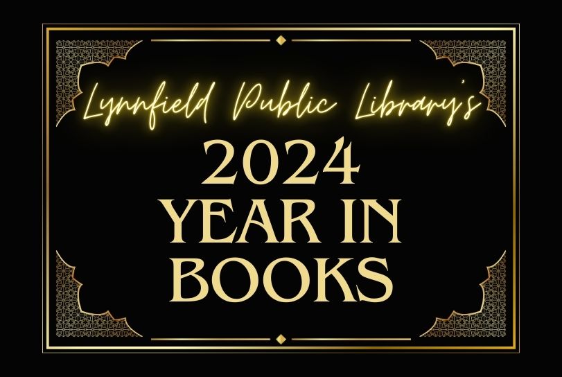 Lynnfield Public Library's 2024 Year in Books